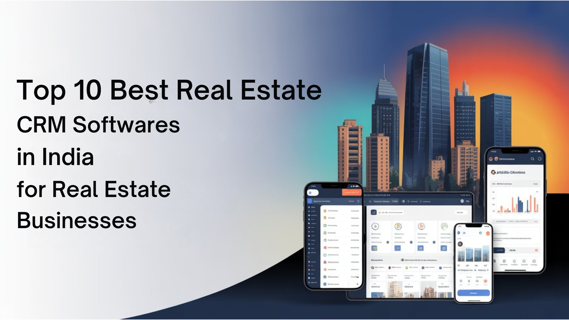 Top 10 Best Real Estate CRM Softwares in India for Real Estate Businesses
