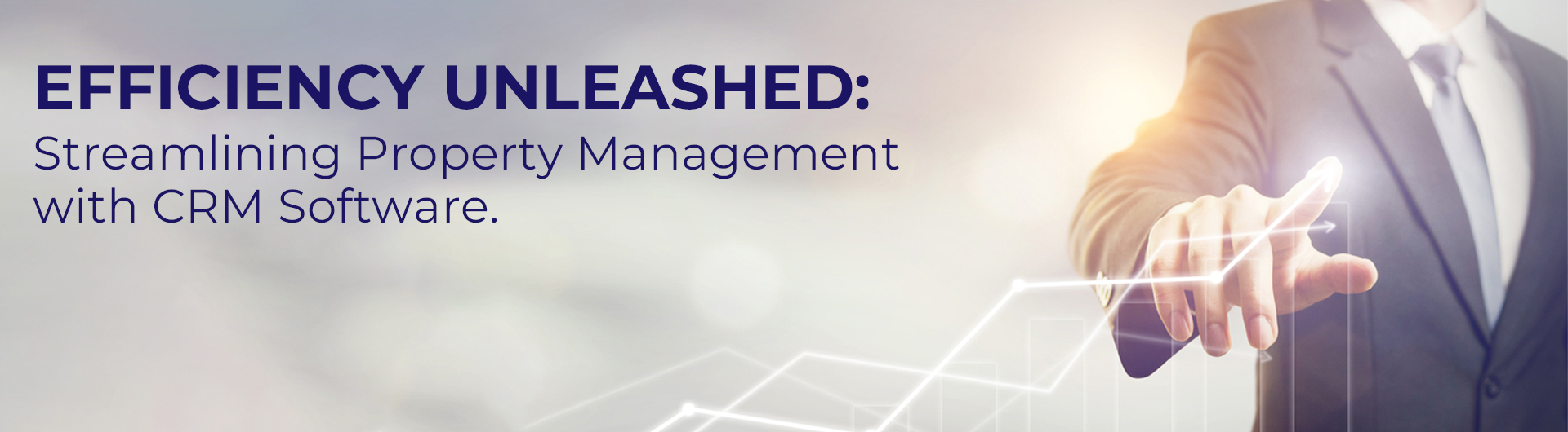 Efficiency Unleashed: Streamlining Property Management With CRM Software
